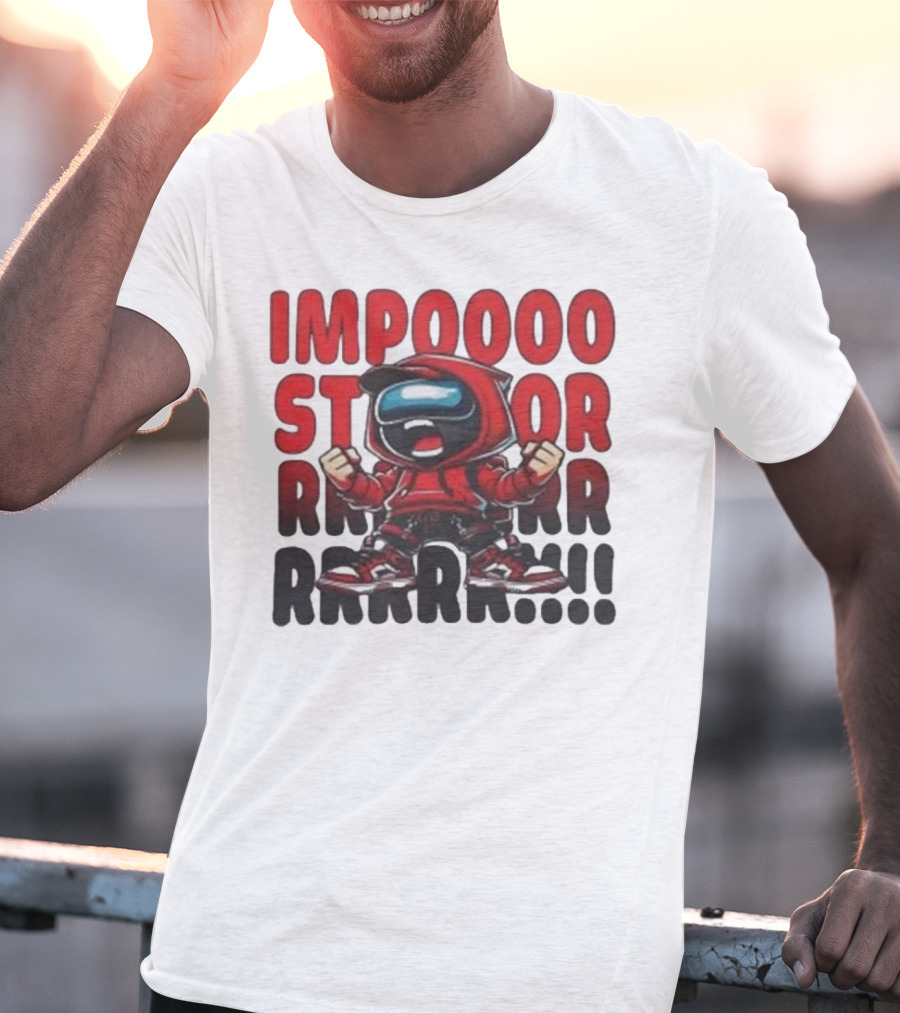 IMPOSSIBLE IMPOSTOR MEEEME RRRR!!! T-Shirt