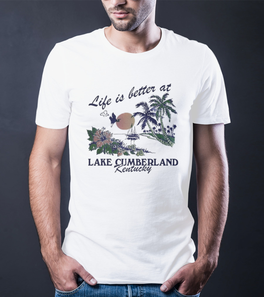 Life Is Better At Lake Cumberland Kentucky Tropical Sunset T-Shirt