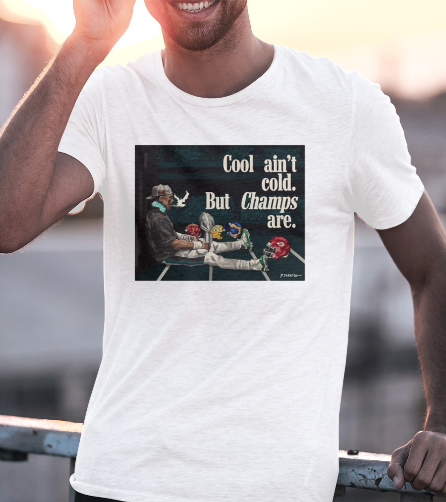 Jalen Hurts Philadelphia Eagles Cool Ain’t Cold But Champs Are Chiefs Packers T-Shirt