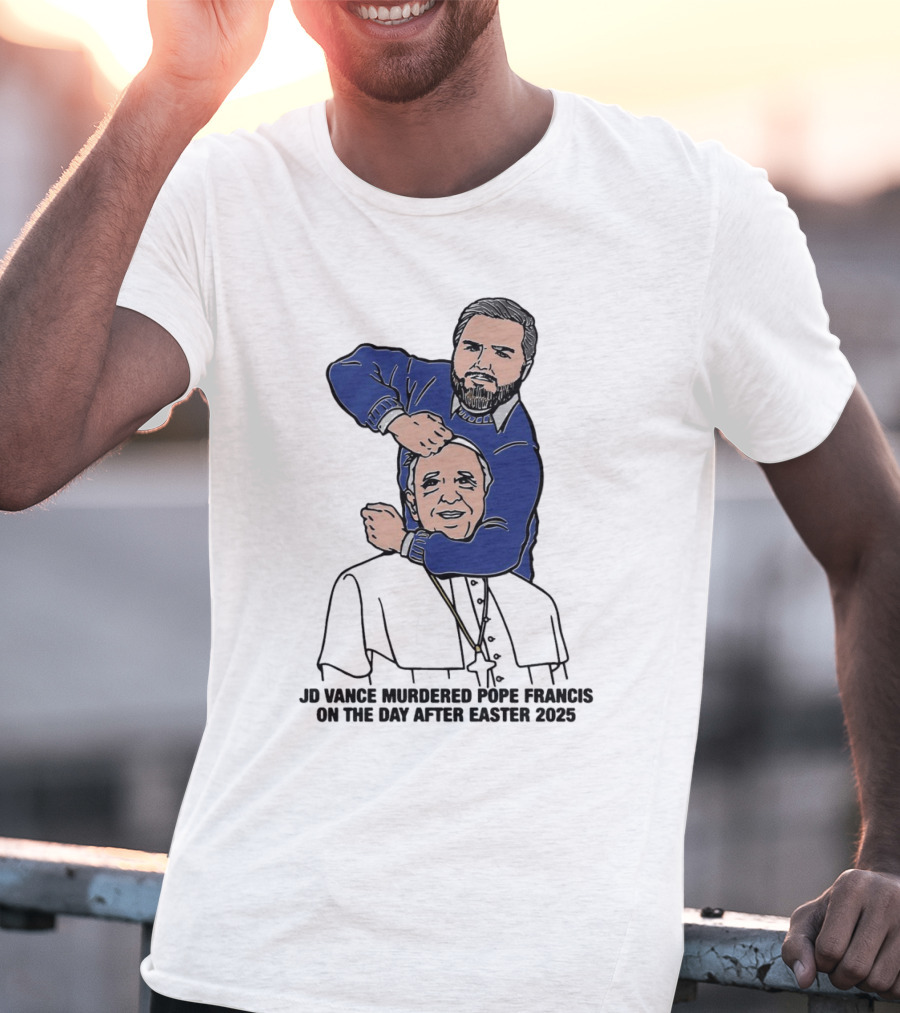 JD Vance And Pope Francis Day After Easter 2025 T-Shirt