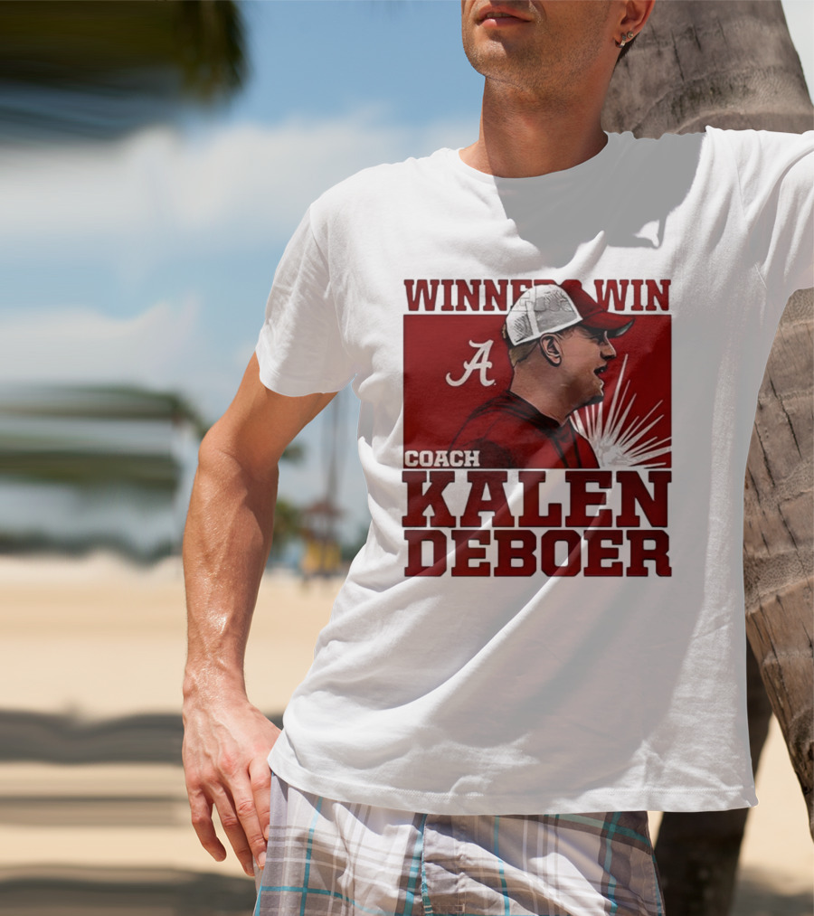 Winner Win Coach Kalen DeBoer Alabama T-Shirt