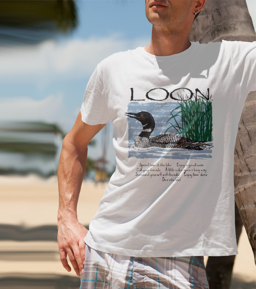 Advice From A Loon Spend Time At The Lake Enjoy A Good Swim Call Your Friends Enjoy Time Alone Dive Into Life T-Shirt