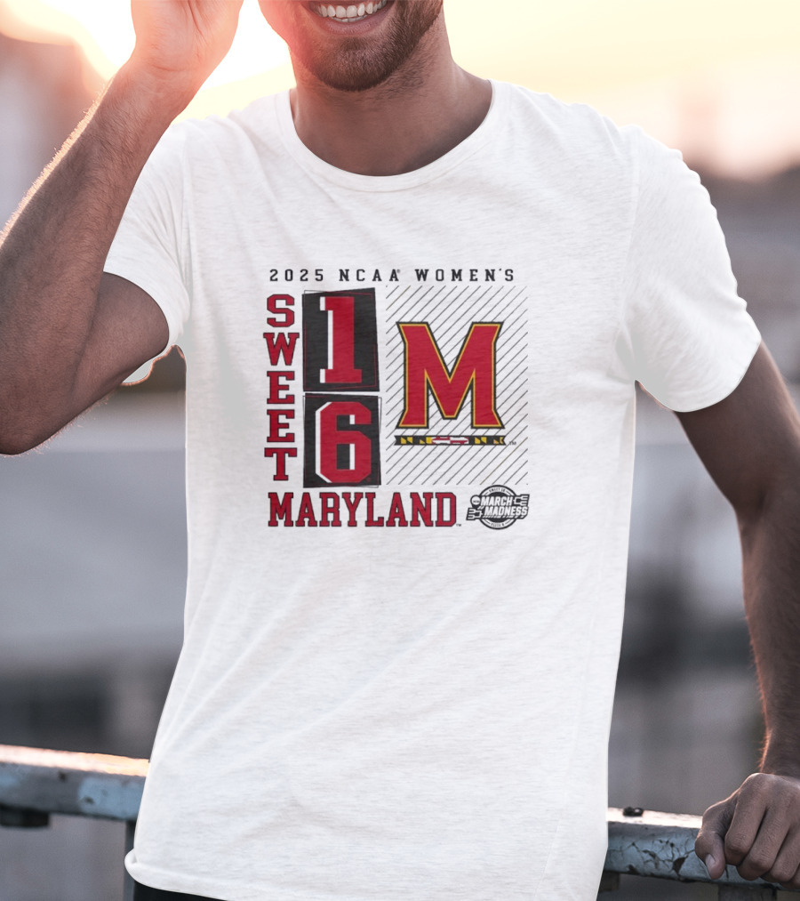 2025 NCAA Women's Sweet 16 Maryland Terrapins March Madness T-Shirt