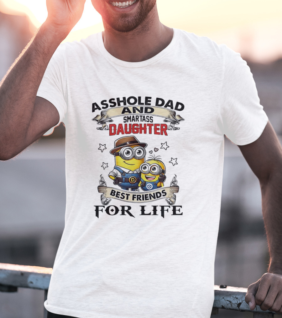 Minions Trouble Maker Asshole Dad Smartass Daughter Fun Teamup T-Shirt