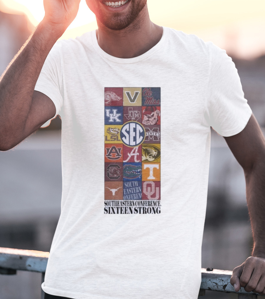 Southeastern Conference SEC Sixteen Strong Ole Miss Vols Razorbacks Kentucky LSU Auburn Alabama Gamecocks Mississippi Gators Longhorns Oklahoma T-Shirt