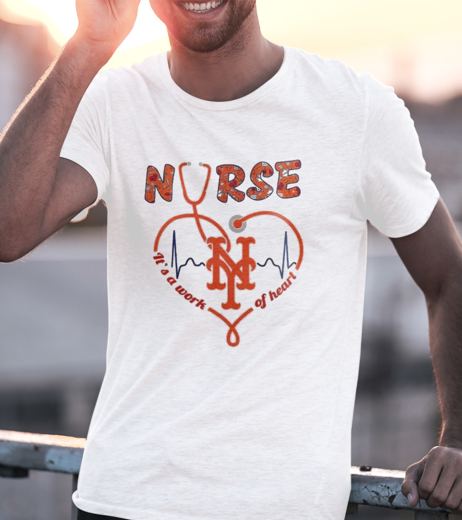 New York Mets Nurse It's A Work Of Heart 2025 Baseball T-Shirt