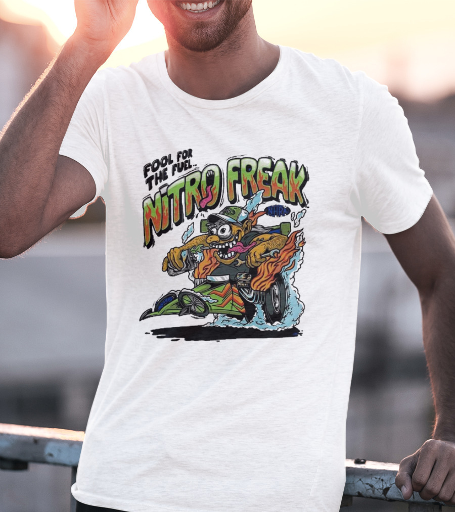 NHRA Nitro Freak Fool For The Fuel Drag Racing Cartoon Character T-Shirt