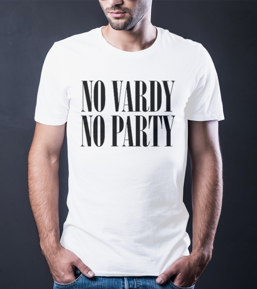 No Vardy No Party T-Shirt