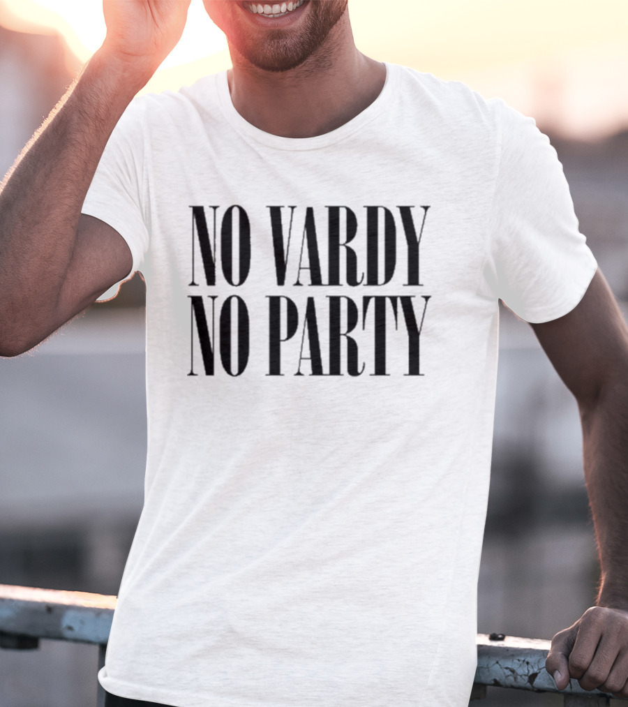 No Vardy No Party T-Shirt