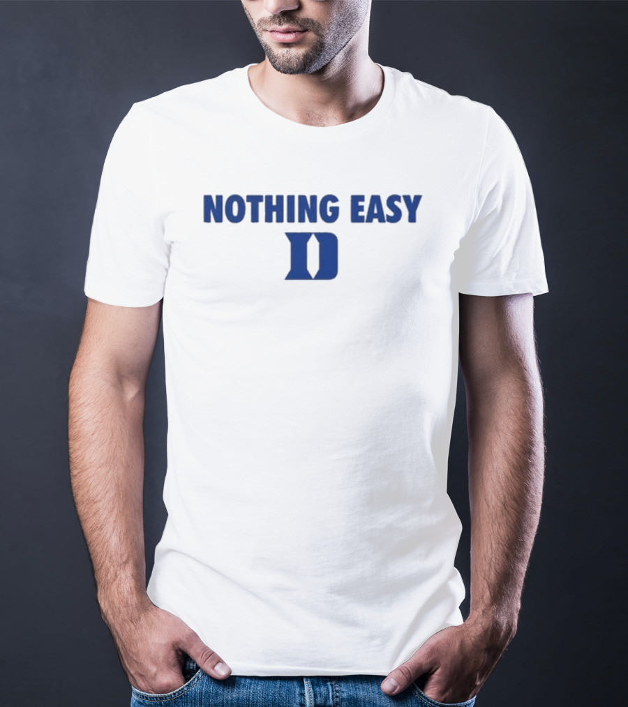 Nothing Easy Blue D Symbol T-Shirt