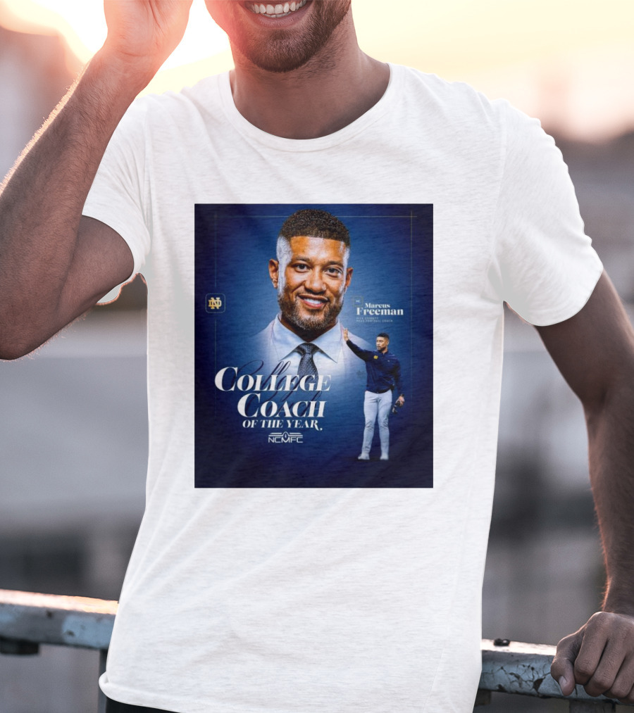 Marcus Freeman 2025 Notre Dame Fighting Irish NCMFC College Coach Of The Year T-Shirt