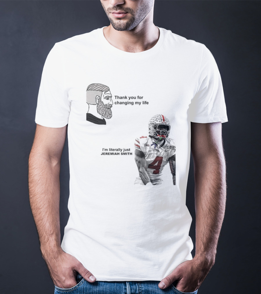 Ohio State Buckeyes Meme Thank You For Changing My Life I'm Literally Just 18 T-Shirt