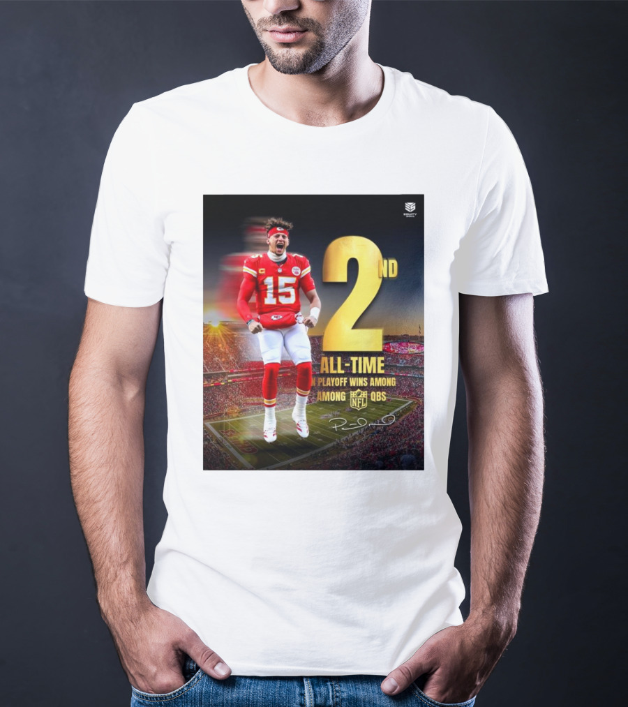 Patrick Mahomes II Kansas City Chiefs 2nd All-Time In NFL Playoff Wins Among QBs T-Shirt
