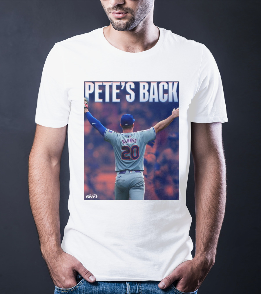Pete Alonso Mets 20 Pete’s Back SNY T-Shirt