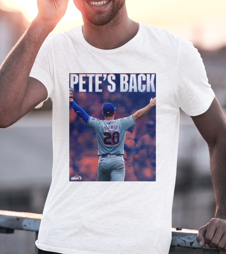 Pete Alonso Mets 20 Pete’s Back SNY T-Shirt