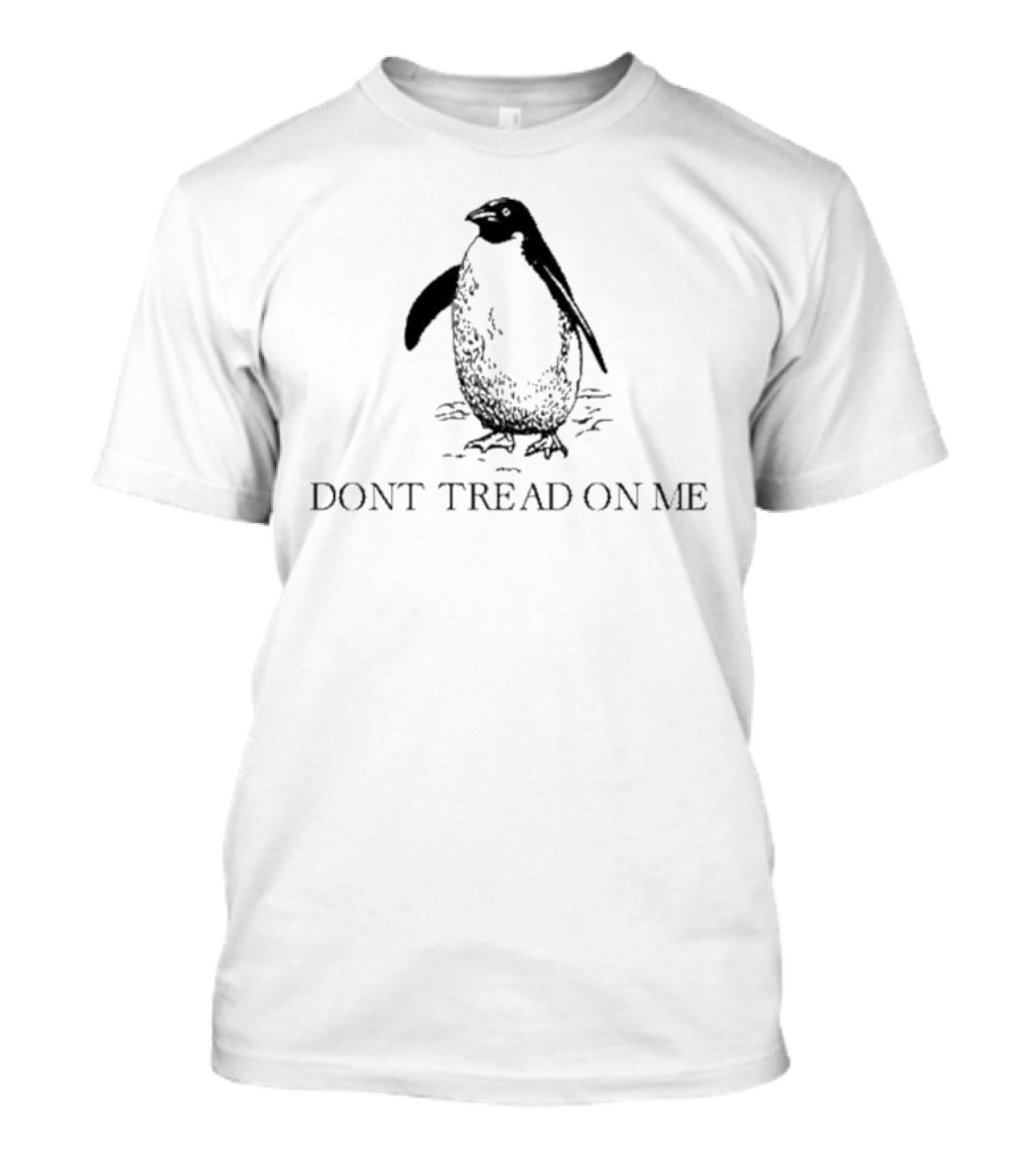 Penguins Don’t Tread On Me Cute Penguin Graphic Bold Statement T-Shirt