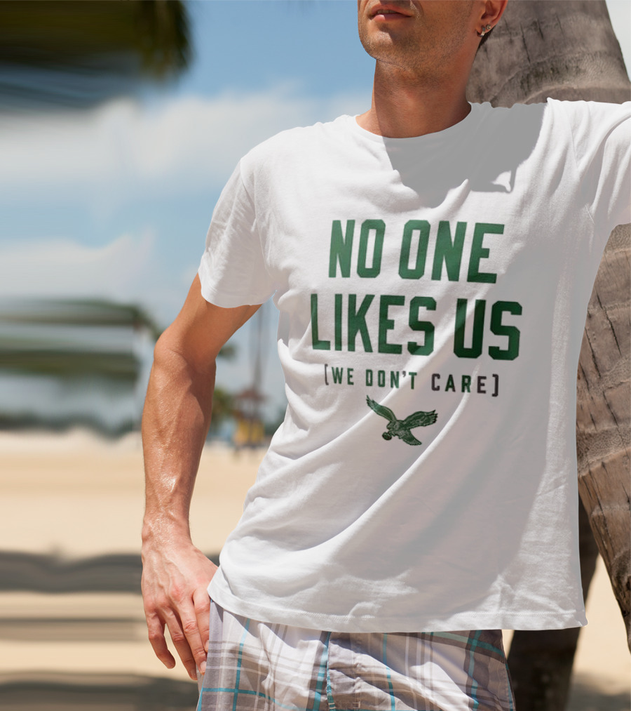 Philadelphia Eagles No One Likes Us We Don't Care Flying Eagle T-Shirt