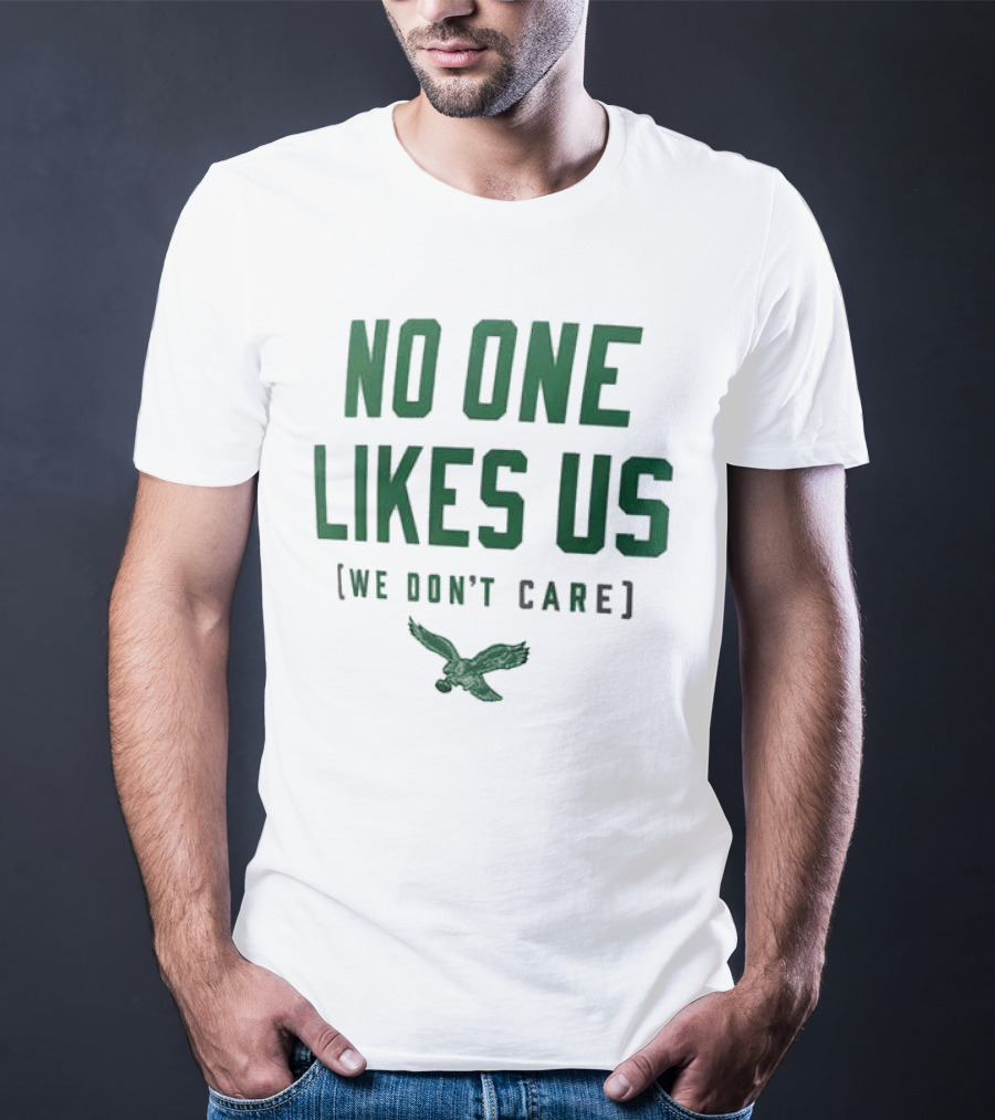 Philadelphia Eagles No One Likes Us We Don't Care Flying Eagle T-Shirt