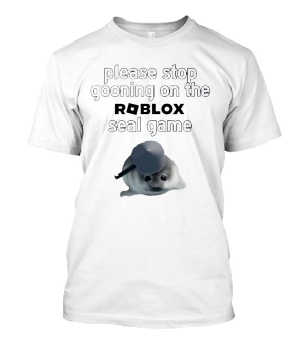 Stop Gooning On The Roblox Seal Game T-Shirt