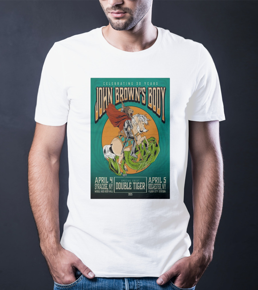 Celebrating 30 Years John Brown’s Body April 2025 Special Guest Double Tiger Syracuse NY Rochester NY T-Shirt