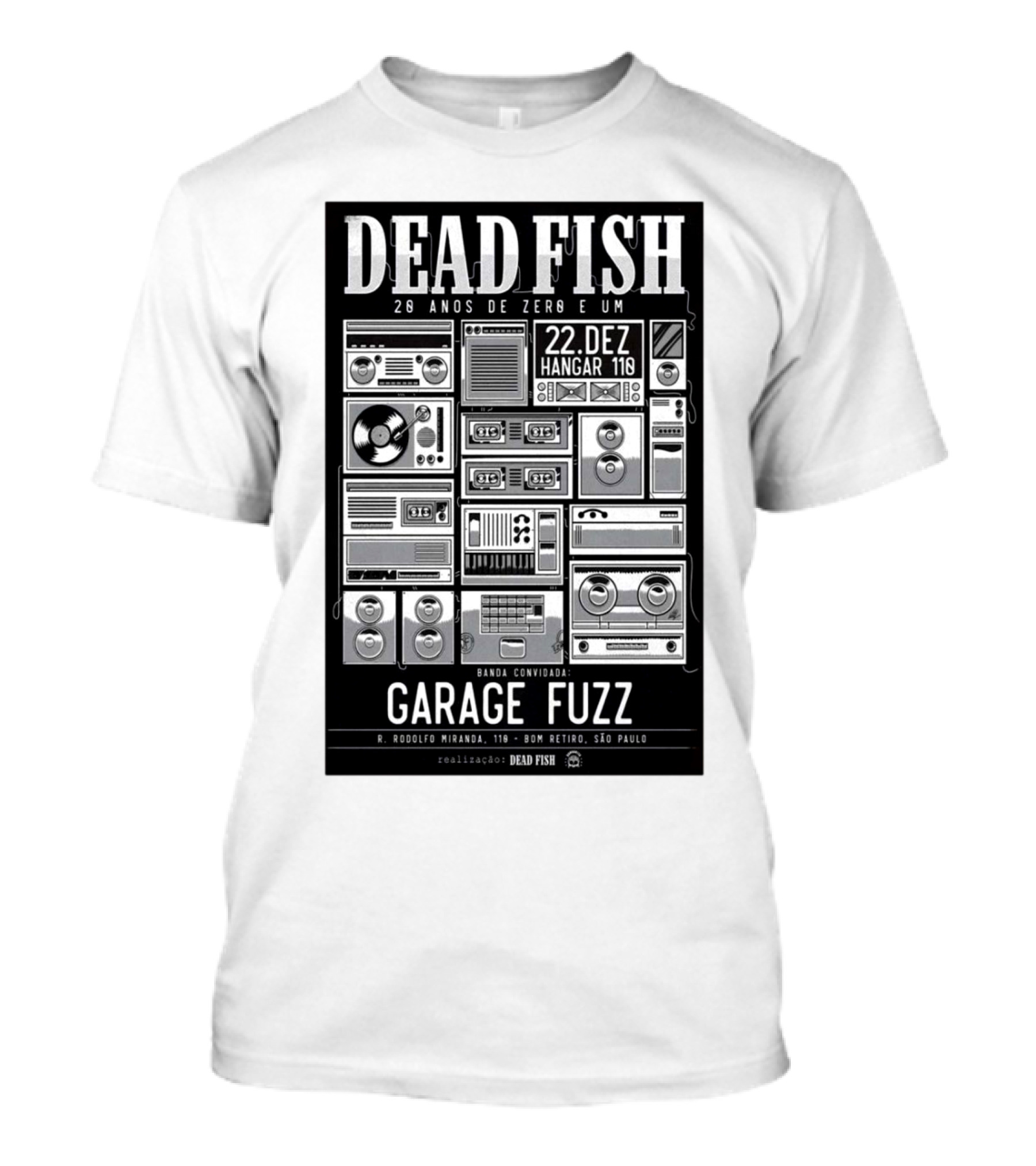 Dead Fish 20 Anos De Zero E Um 22 Dez Hangar 110 Garage Fuzz São Paulo T-Shirt