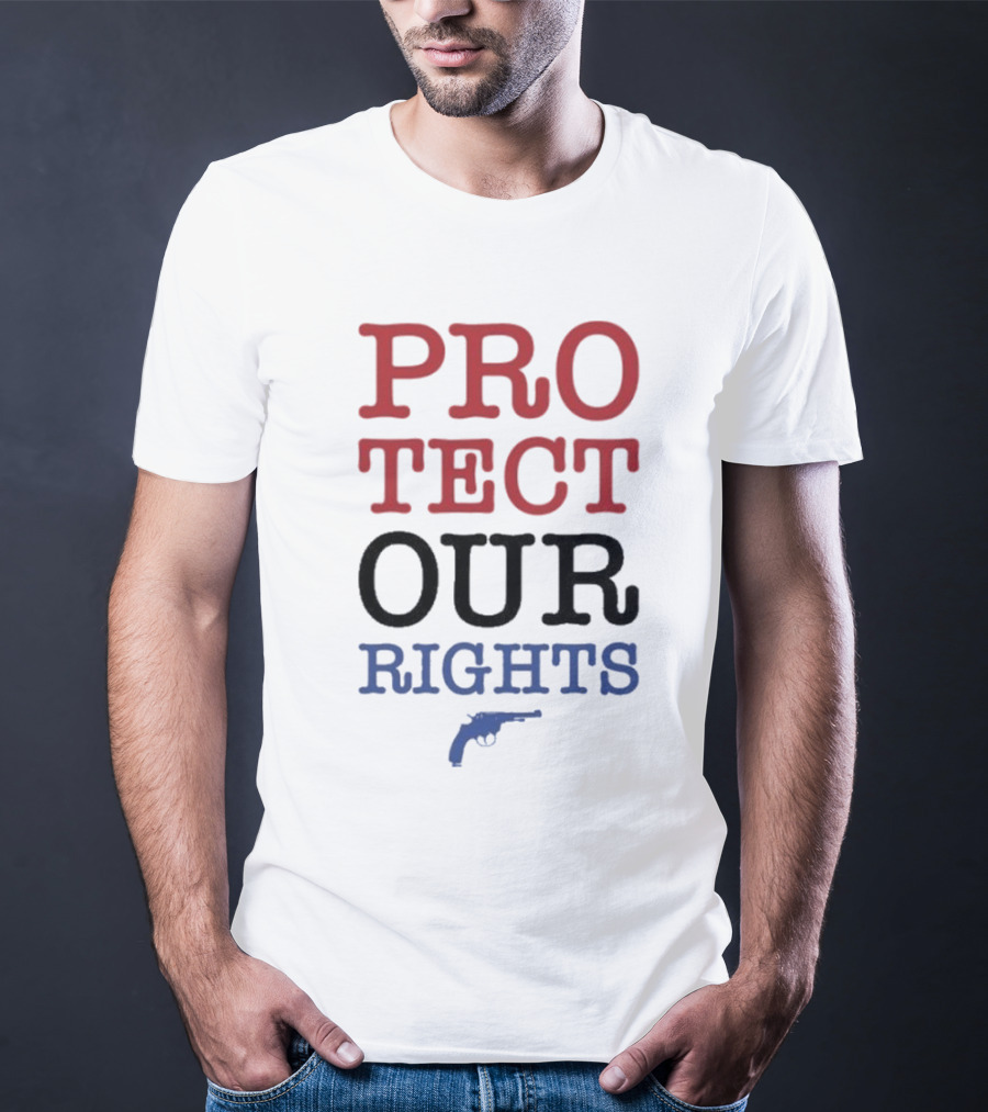 PROTECT OUR RIGHTS Gun Rights Advocacy T-Shirt