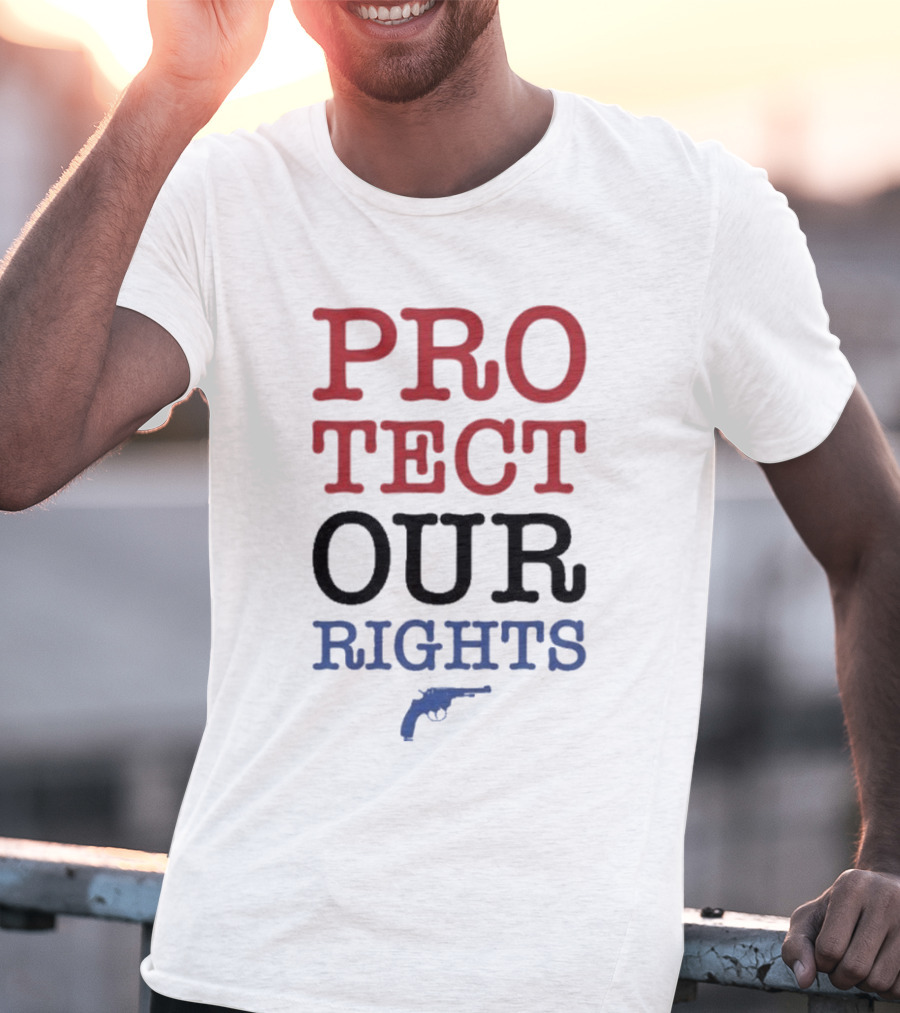 PROTECT OUR RIGHTS Gun Rights Advocacy T-Shirt