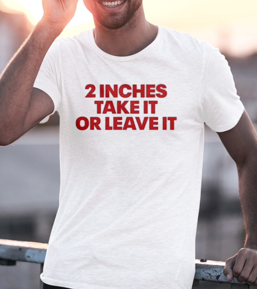 Qringey 2 Inches Take It Or Leave It Graphic Text T-Shirt