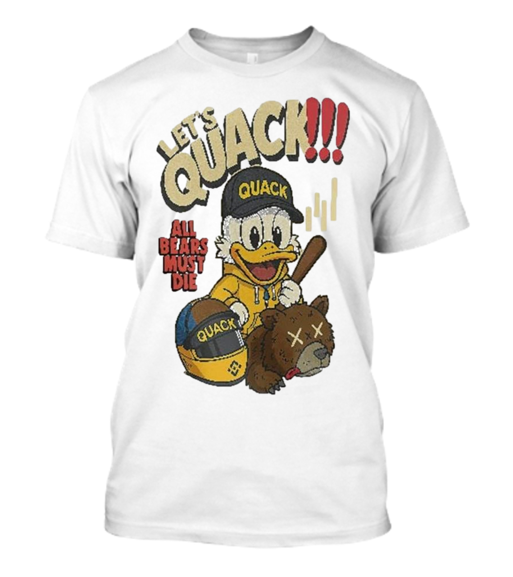 Let's Quack All Bears Must Die Quack Helmet And Duck With Bat T-Shirt