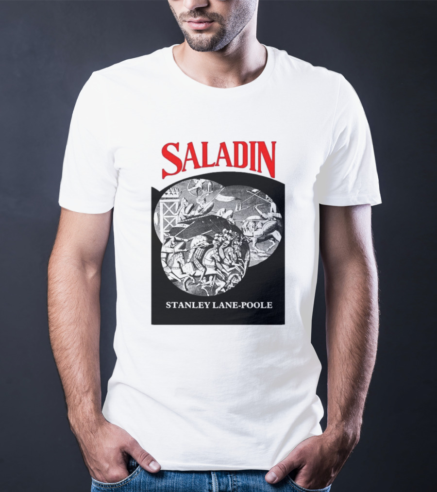 Saladin Stanley Lane-Poole Historical Crusades Battle Art T-Shirt