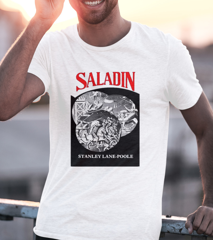 Saladin Stanley Lane-Poole Historical Crusades Battle Art T-Shirt