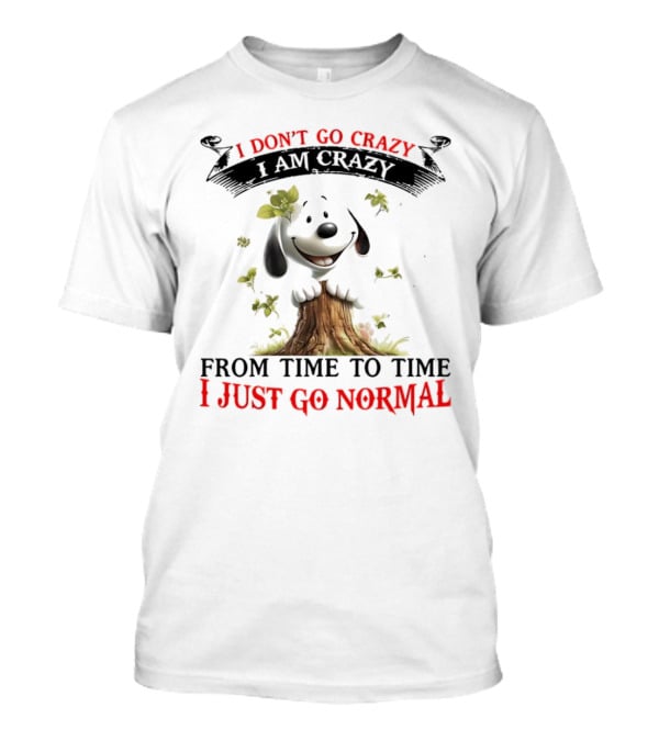 Snoopy I Don't Go Crazy From Time To Time I Just Go Normal Tree Stump Design T-Shirt