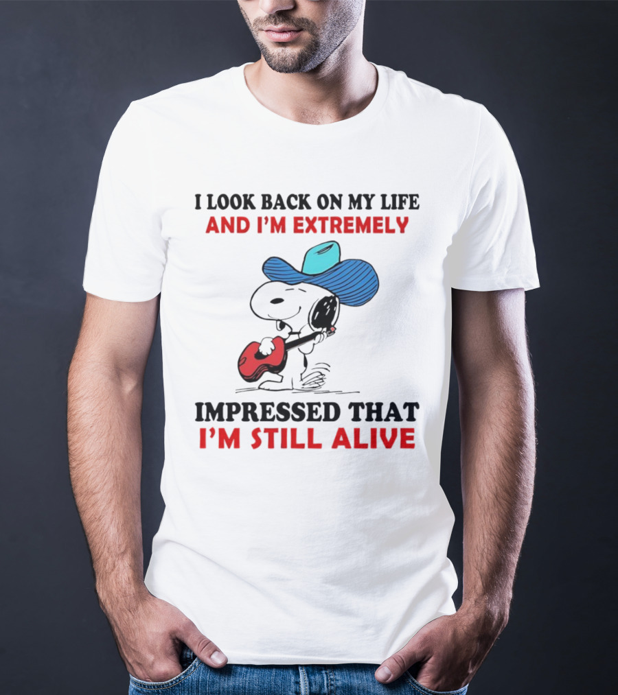 Snoopy I Look Back On My Life And I'm Extremely Impressed That I'm Still Alive Cowboy Hat Guitar T-Shirt