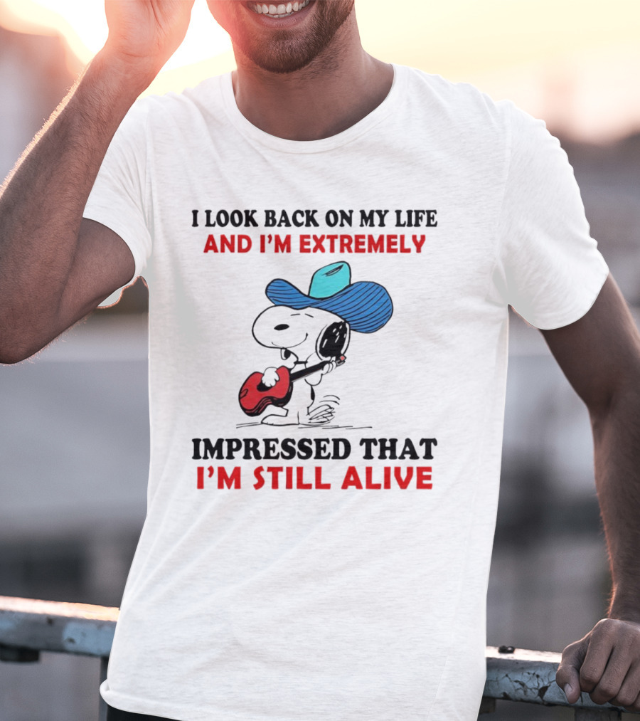 Snoopy I Look Back On My Life And I'm Extremely Impressed That I'm Still Alive Cowboy Hat Guitar T-Shirt