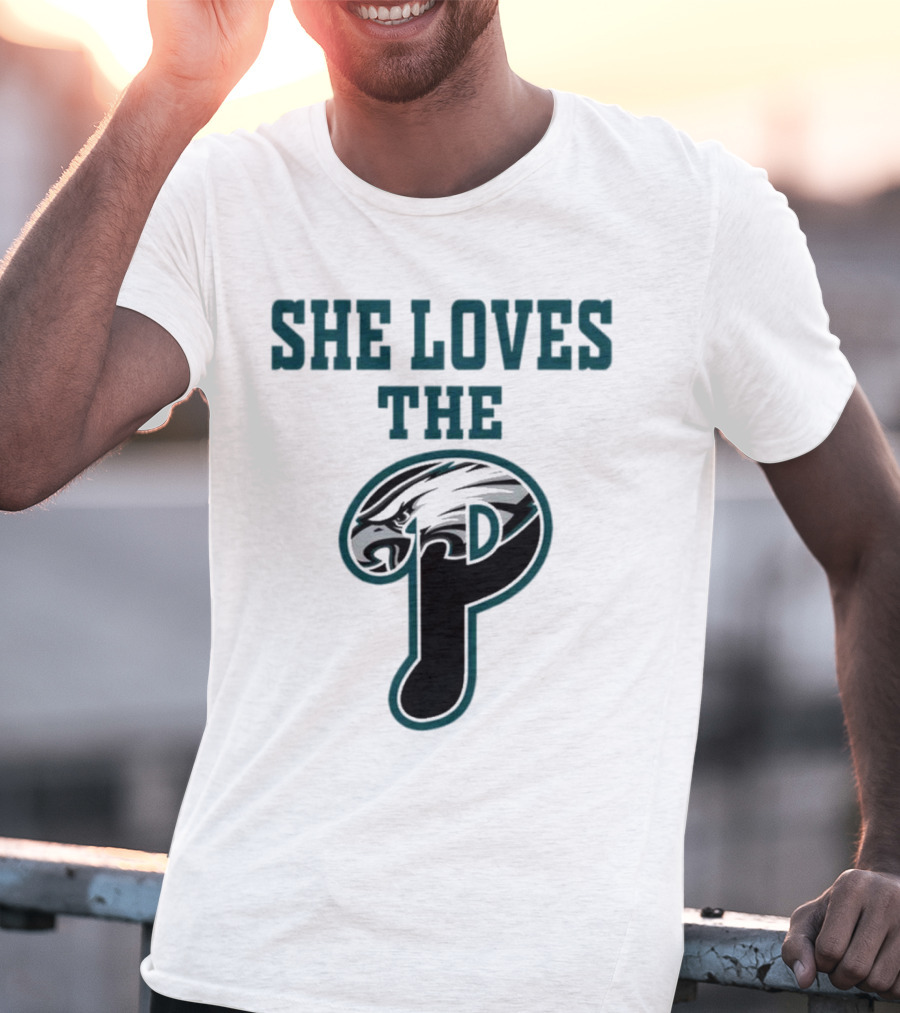 She Loves The Philadelphia Eagles P Birds Football T-Shirt