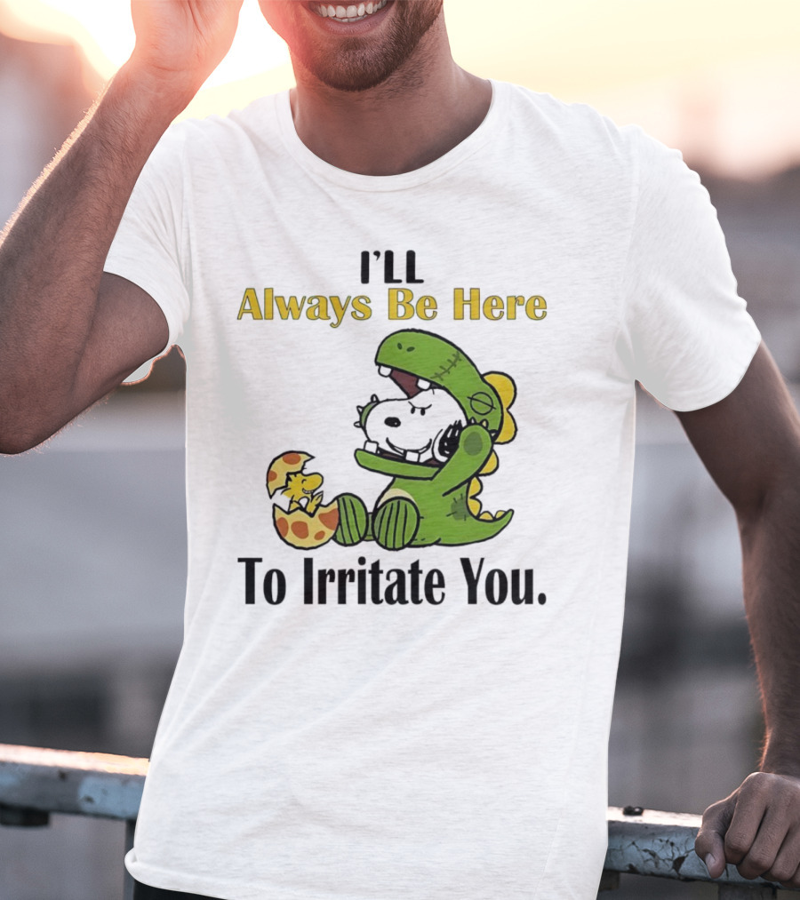 Always Be Here Dinosaur Snoopy Woodstock Egg T-Shirt