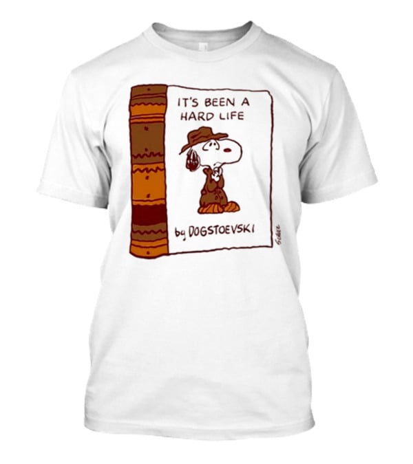 It's Been A Hard Life By Dogstoevski Snoopy Book Cover T-Shirt