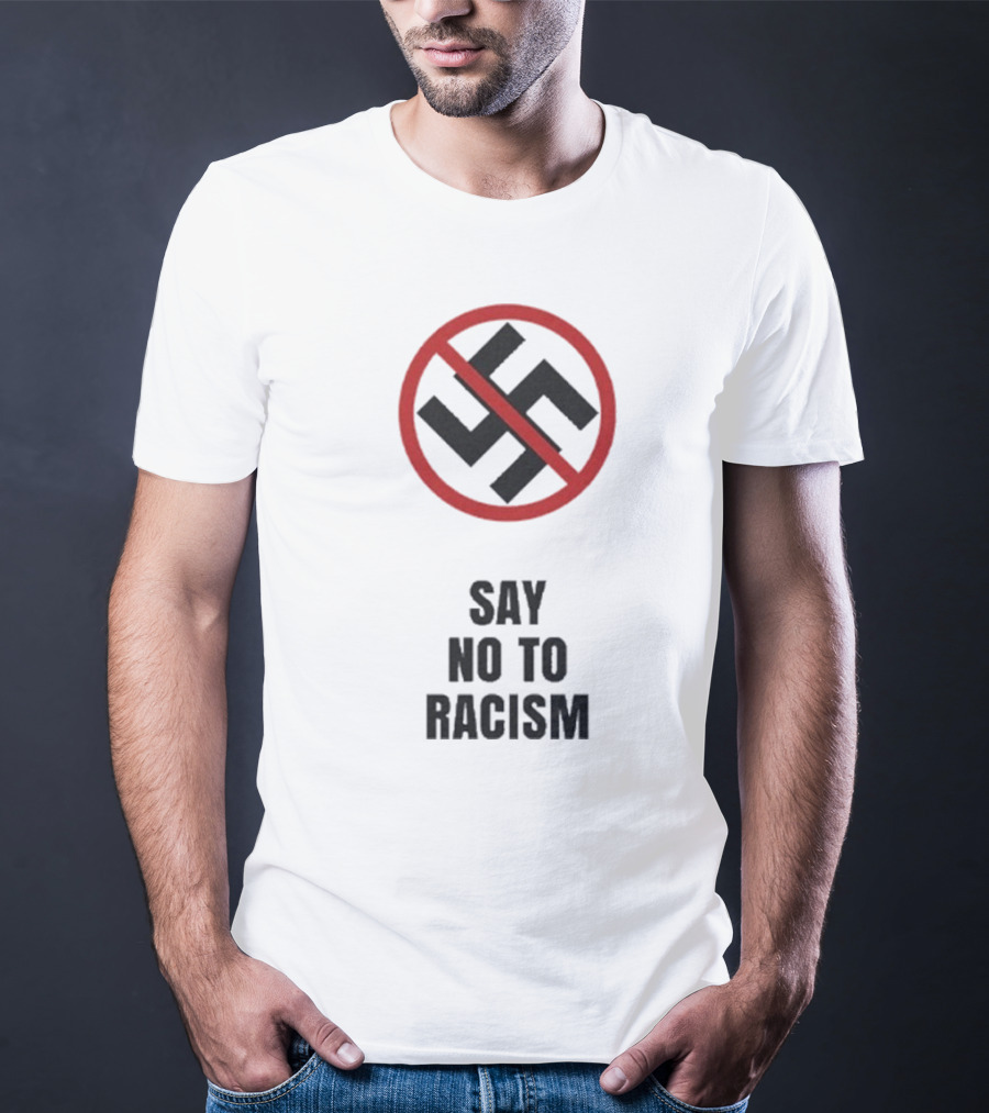 Say No To Racism Anti-Swastika Symbol Red Circle Slash T-Shirt