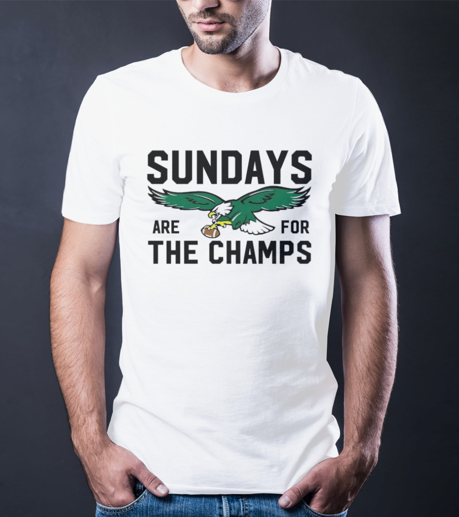 Philadelphia Eagles Flying Eagle Sundays Are For The Champs T-Shirt