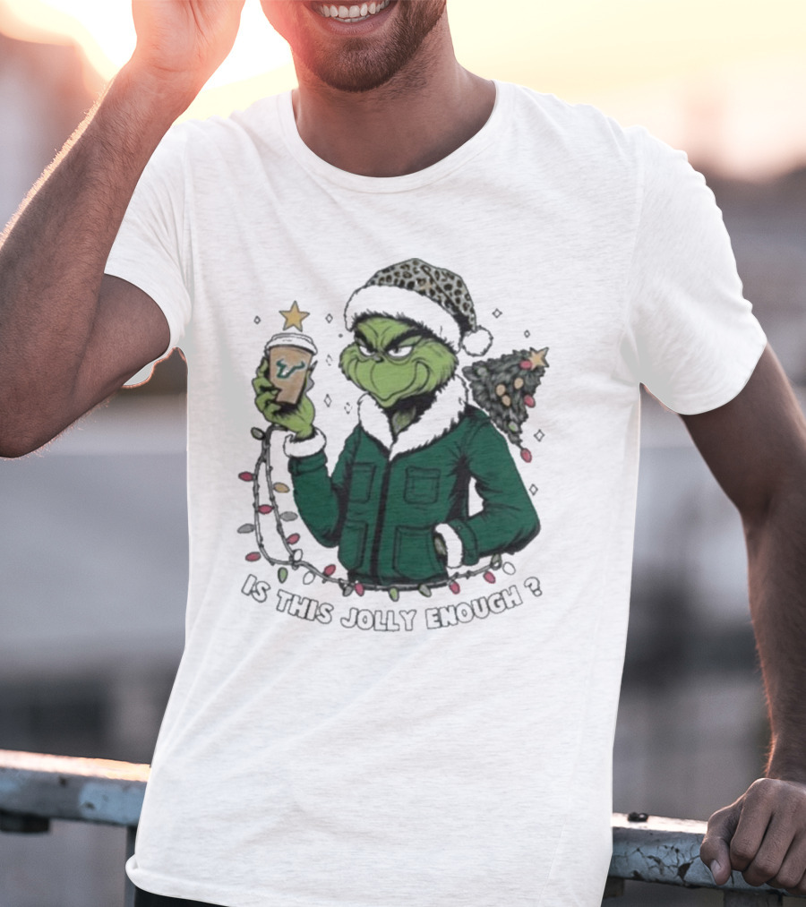 South Florida Bulls Santa Grinch Is This Jolly Enough Merry Christmas T-Shirt
