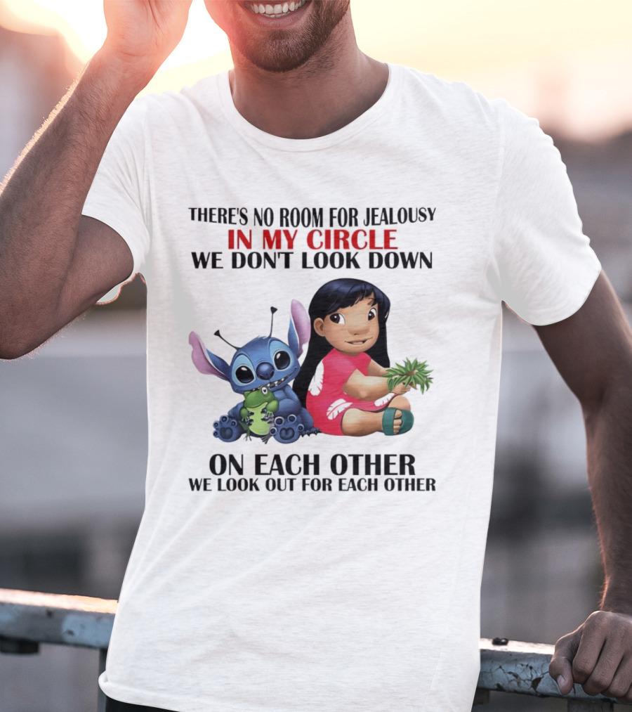 Lilo And Stitch There's No Room For Jealousy In My Circle We Look Out For Each Other T-Shirt