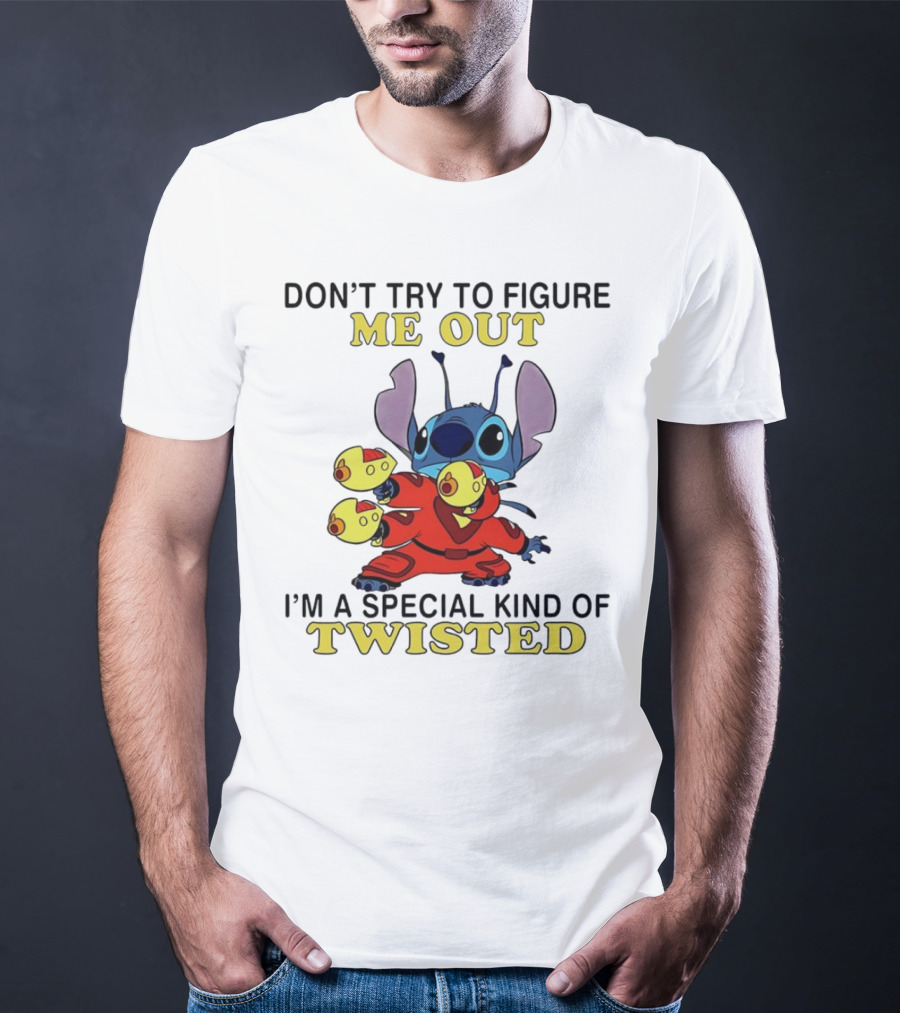 Stitch Don't Try To Figure Me Out I'm A Special Kind Of Twisted T-Shirt