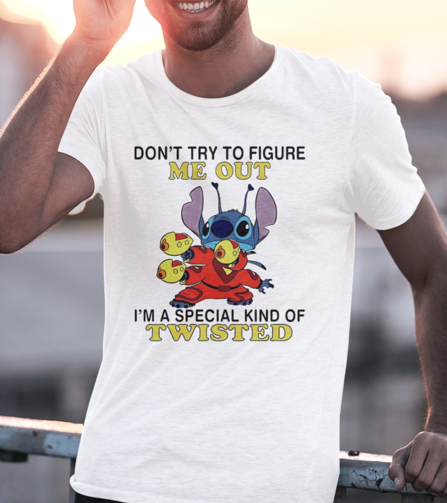 Stitch Don't Try To Figure Me Out I'm A Special Kind Of Twisted T-Shirt