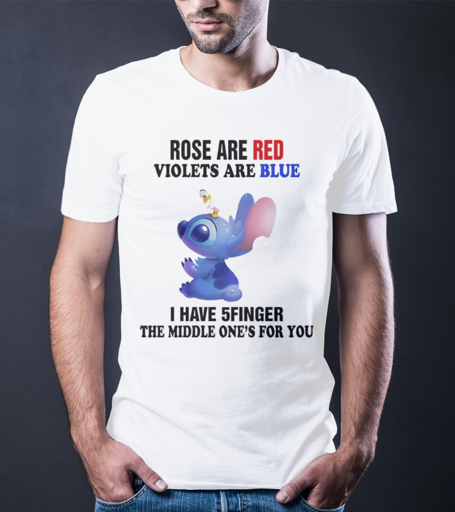 Rose Are Red Violets Are Blue Stitch 5 Finger Middle One's For You T-Shirt