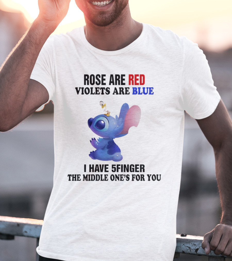 Rose Are Red Violets Are Blue Stitch 5 Finger Middle One's For You T-Shirt