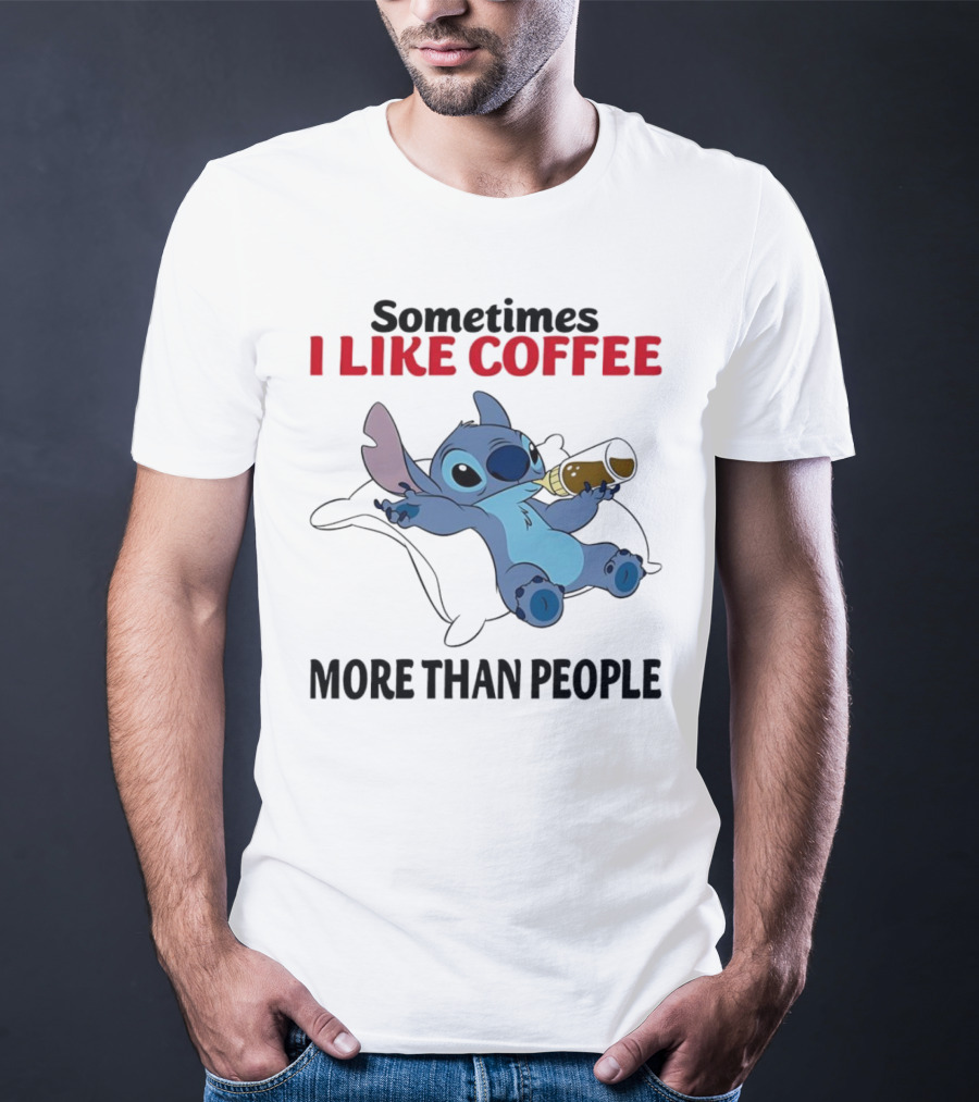 Stitch Sometimes I Like Coffee More Than People Relaxing With Cup T-Shirt