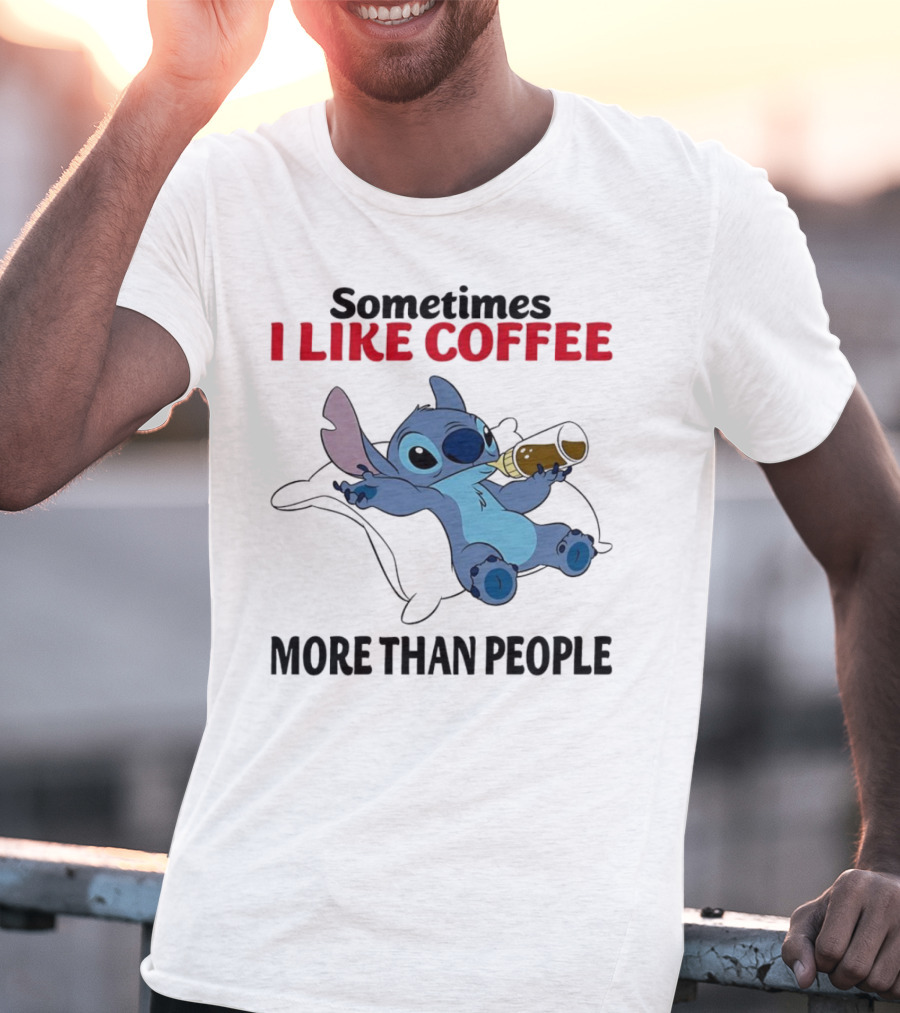 Stitch Sometimes I Like Coffee More Than People Relaxing With Cup T-Shirt