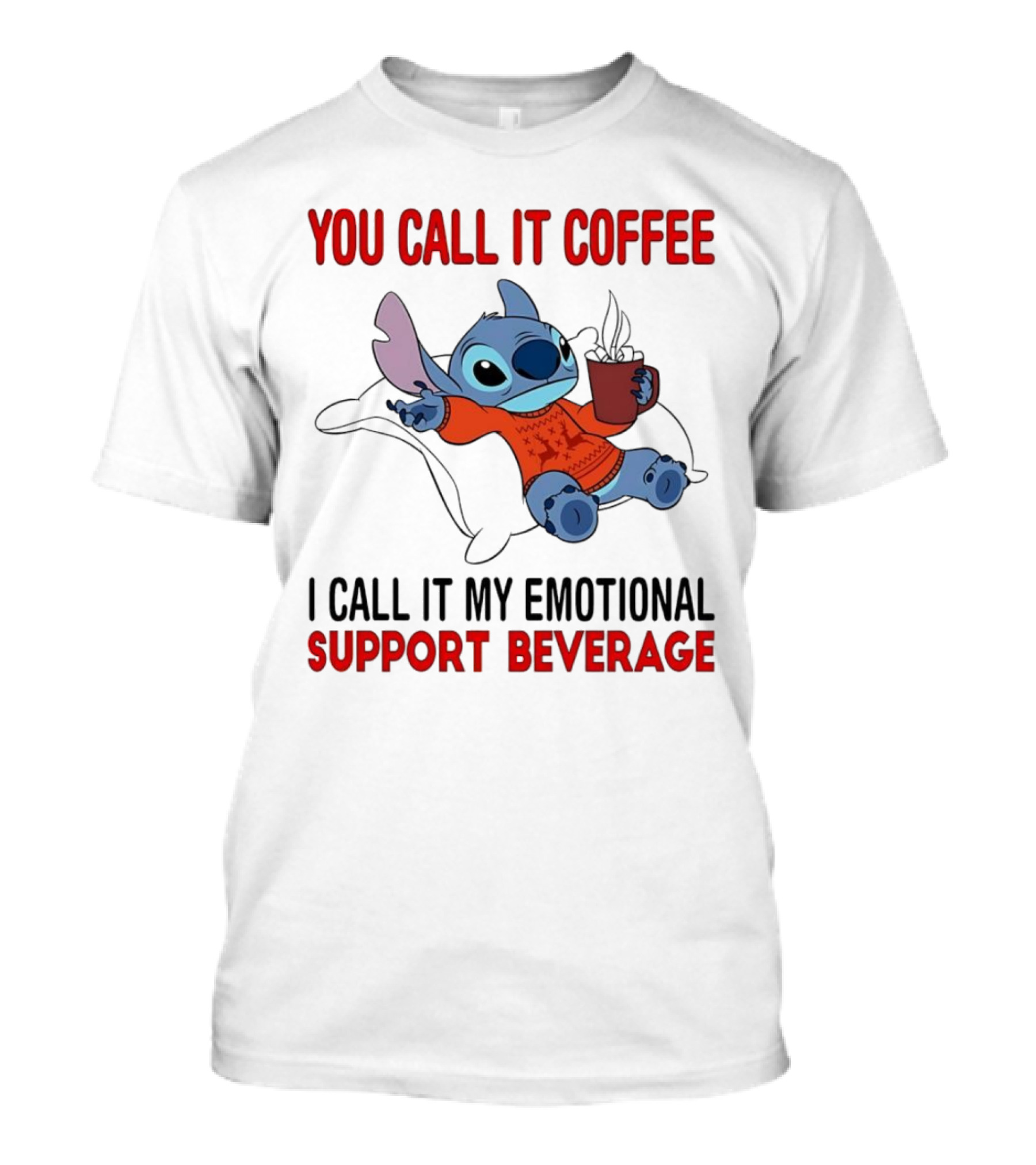 Stitch You Call It Coffee I Call It My Emotional Support Beverage Blue Alien Character With Hot Drink In Red Sweater T-Shirt