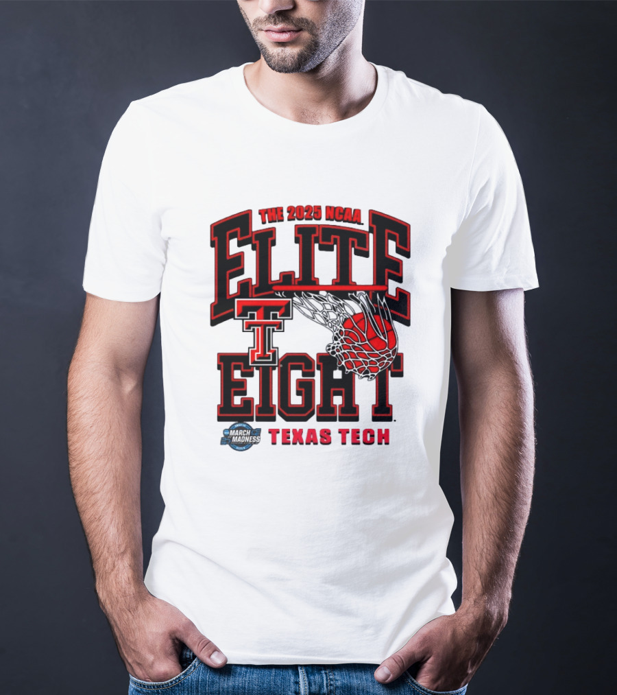 The 2025 NCAA Elite Eight Texas Tech Red Raiders March Madness T-Shirt