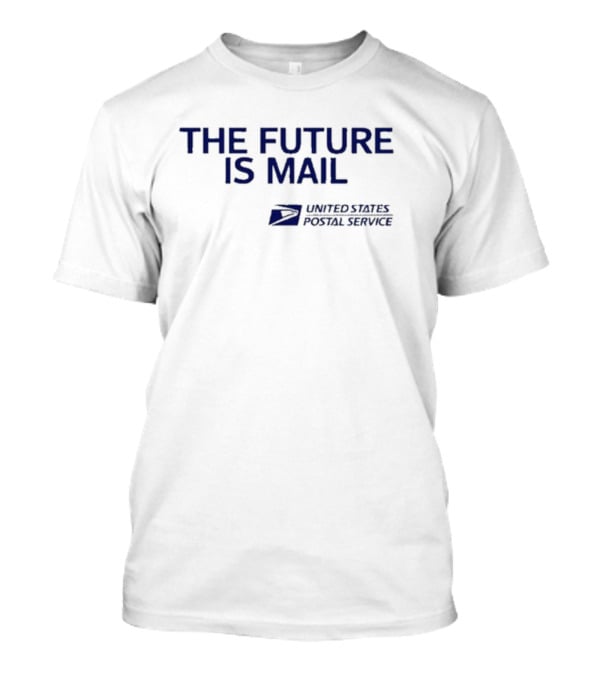 The Future Is Mail United States Postal Service T-Shirt